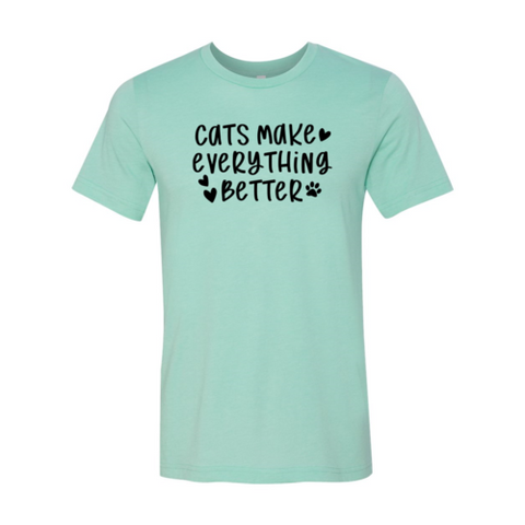 Cats Make Everything Better Shirt