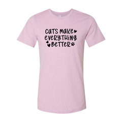 Cats Make Everything Better Shirt