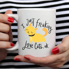 I Just Freaking Love Cats OK Mug